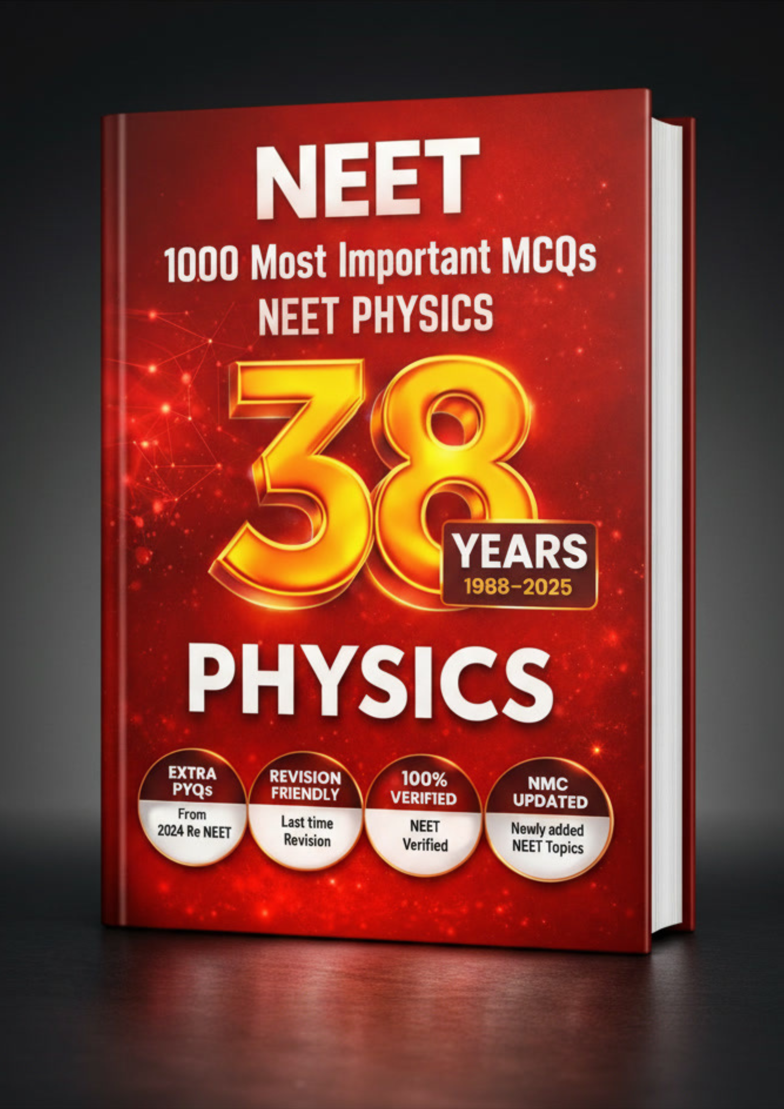 NEET Physics: 1000 Most Important MCQs | Chapter-wise &amp; Topic-wise Questions | 38 Years NEET PYQs (1988–2025) | NMC Updated | Exam-Focused Revision Guide