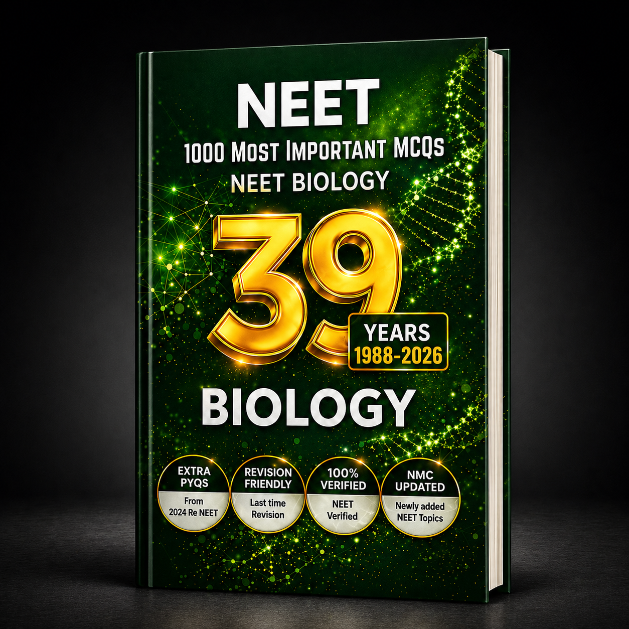 NEET Biology: 1000 Most Important MCQs | Chapter-wise &amp; Topic-wise Questions | 39 Years NEET PYQs (1988–2026) | NMC Updated | Exam-Focused Revision Guide